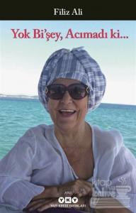 Yok Bi'şey, Acımadı ki…