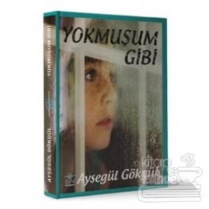 Yokmuşum Gibi