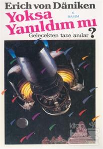 Yoksa Yanıldım Mı? Gelecekten Taze Anılar