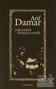 Yoksulduk Dünyayı Sevdik