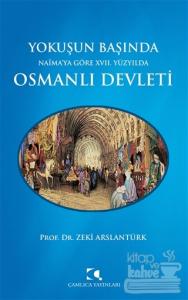Yokuşun Başında Naima'ya Göre 17. Yüzyılda Osmanlı Devleti
