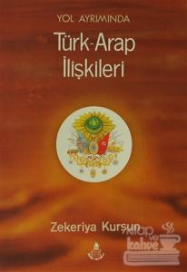 Yol Ayrımında Türk - Arap İlişkileri