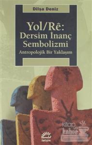 Yol / Re: Dersim İnanç Sembolizmi
