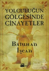 Yolculuğun Gölgesinde Cinayetler
