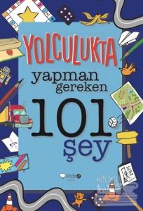 Yolculukta Yapman Gereken 101 Şey