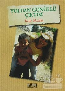 Yoldan Gönüllü Çıktım