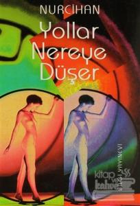 Yollar Nereye Düşer