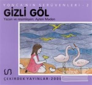 Yonca'nın Serüveni - 2 Gizli Göl