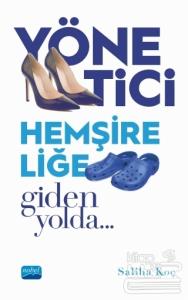 Yönetici Hemşireliğe Giden Yolda Adım Adım