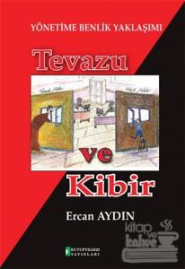 Yönetime Benlik Yaklaşımı: Tevazu ve Kibir