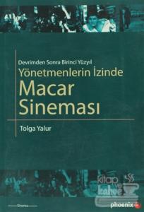 Yönetmenlerin İzinde Macar Sineması