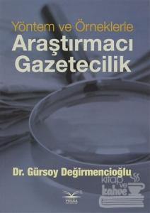 Yöntem ve Örneklerle Araştırmacı Gazetecilik