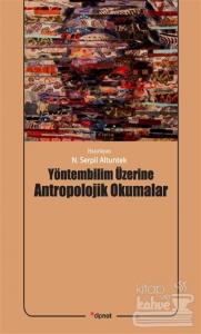 Yöntembilim Üzerine Antropolojik Okumalar
