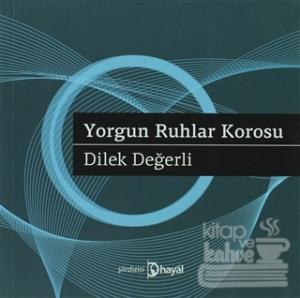 Yorgun Ruhlar Korosu