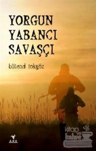 Yorgun Yabancı Savaşçı