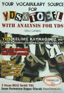 Your Vocabulary Source For YDS - TOEFL With Analysis For YDS / YDS Kelime Kaynağınız ve Çıkmış Soruların Kelime Analizleri