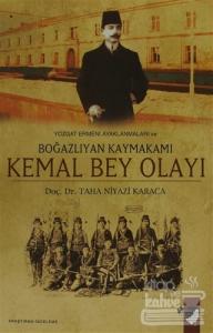 Yozgat Ermeni Ayaklanmaları ve Boğazlıyan Kaymakamı Kemal Bey Olayı