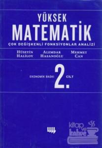 Yüksek Matematik 2. Cilt Çok Değişkenli Fonksiyonlar Analizi (Ekonomik Baskı)
