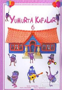 Yumurta Kafalar - 6