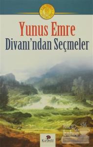 Yunus Emre Hayatı ve Divanı'ndan Seçmeler
