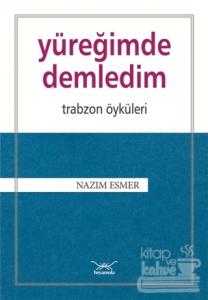 Yüreğimde Demledim