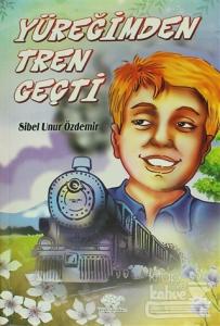Yüreğimden Tren Geçti