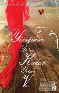 Yüreğimin Dibine Kadar Yolun Var