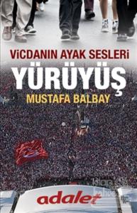 Yürüyüş - Vicdanın Ayak Sesleri