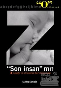 Z Son İnsan mı?