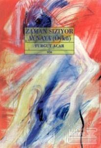 Zaman Sızıyor Aynaya