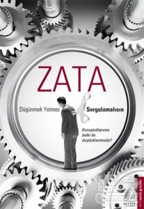 Zata: Düşünmek Yetmez, Sorgulamalısın