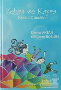Zehra ve Kayra Kristal Çocuklar (Ciltli)