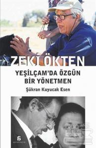 Zeki Ökten : Yeşilçam'da Özgün Bir Yönetmen