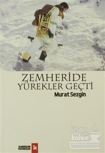 Zemheride Yürekler Geçti