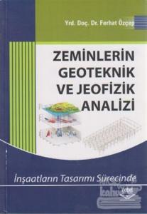 Zeminlerin Geoteknik ve Jeofizik Analizi