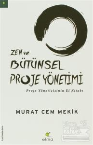 Zen ve Bütünsel Proje Yönetimi