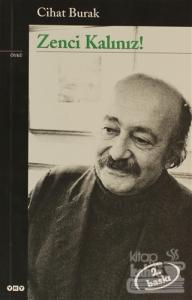 Zenci Kalınız!