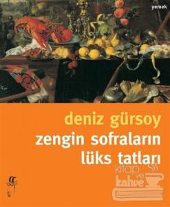Zengin Sofraların Lüks Tatları