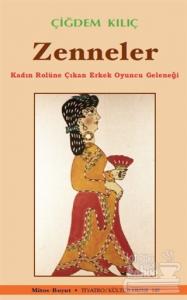 Zenneler / Kadın Rolüne Çıkan Erkek Oyuncu Geleneği