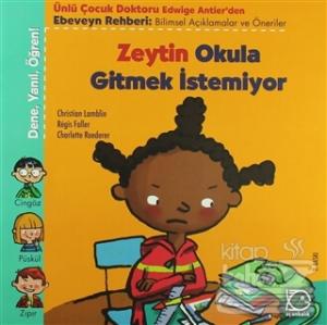 Zeytin Okula Gitmek İstemiyor