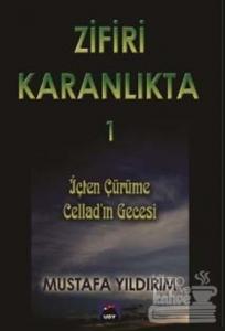 Zifiri Karanlıkta 1.Cilt