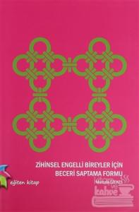 Zihinsel Engelli Bireyler İçin Beceri Saptama Formu