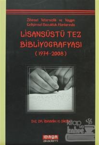 Zihinsel Yetersizlik ve Yaygın Gelişimsel Bozukluk Alanlarında Lisansüstü Tez Bibliyografyası