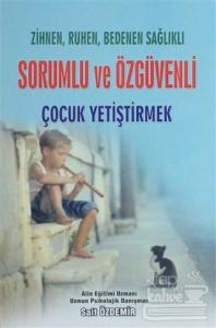 Zihnen, Ruhen, Bedenen Sağlıklı Sorumlu ve Özgüvenli Çocuk Yetiştirmek