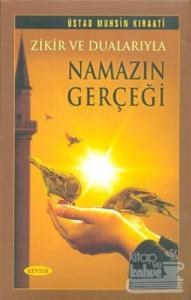 Zikir ve Dualarıyla Namazın Gerçeği