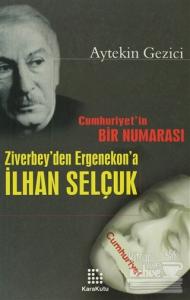 Ziverbey'den Ergenekon'a İlhan Selçuk