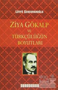 Ziya Gökalp ve Türkçülüğün Boyutları