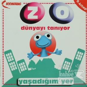 Zo Dünyayı Tanıyor - Yaşadığım Yer 9. Kitap