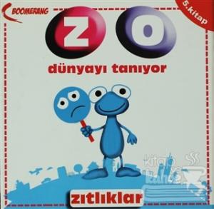 Zo Dünyayı Tanıyor - Zıtlıklar 5. Kitap
