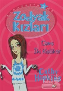 Zodyak Kızları-2 Dans İki Kişiliktir